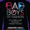 Bad Boys of Fashion