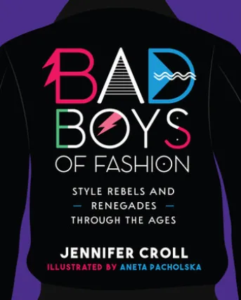 Bad Boys of Fashion
