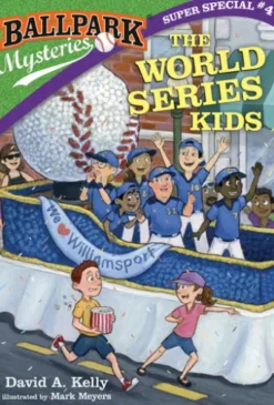 Ballpark Mysteries Super Special #4: The World Series Kids