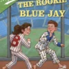 Ballpark Mysteries #10: The Rookie Blue Jay