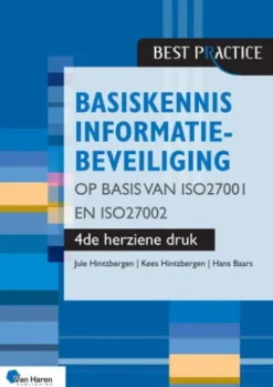Basiskennis informatiebeveiliging op basis van ISO27001 en ISO27002 – 4de herziene druk
