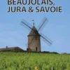 Beaujolais, Jura, and Savoie