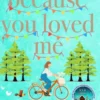 Because You Loved Me