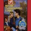 BEFORE THANKSGIVING COMES