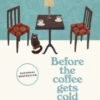 Before the Coffee Gets Cold