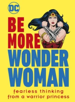 Be More Wonder Woman