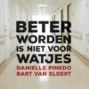 Beter worden is niet voor watjes