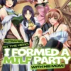 Betrayed by the Hero, I Formed a MILF Party with His Mom! (Manga) Vol. 4