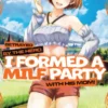 Betrayed by the Hero, I Formed a MILF Party with His Mom! (Manga) Vol. 2