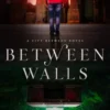 Between Walls