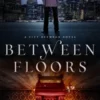 Between Floors