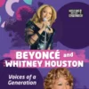 Beyoncé and Whitney Houston