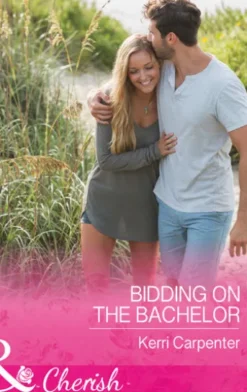 Bidding On The Bachelor (Saved by the Blog, Book 2) (Mills & Boon Cherish)