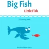 Big Fish Little Fish: A Counting Book