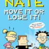 Big Nate: Move It or Lose It!