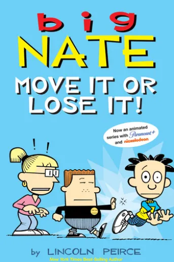 Big Nate: Move It or Lose It!