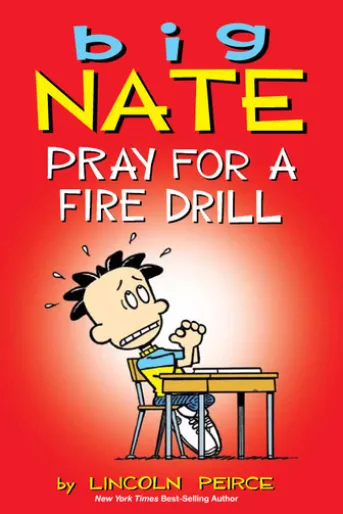 Big Nate: Pray for a Fire Drill