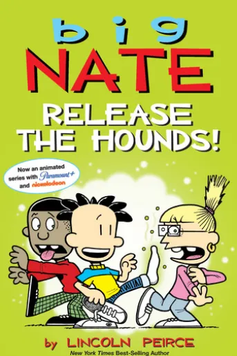 Big Nate: Release the Hounds!