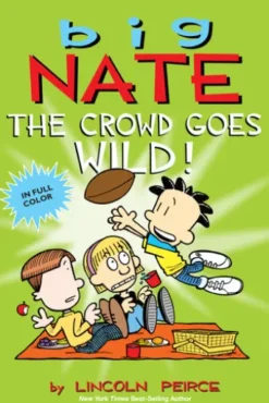 Big Nate: The Crowd Goes Wild!