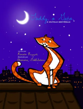 Bilingual Portuguese & English Version: Toddy the Tomcat and Other Tales / Toddy, o Gato, e Outras Histórias