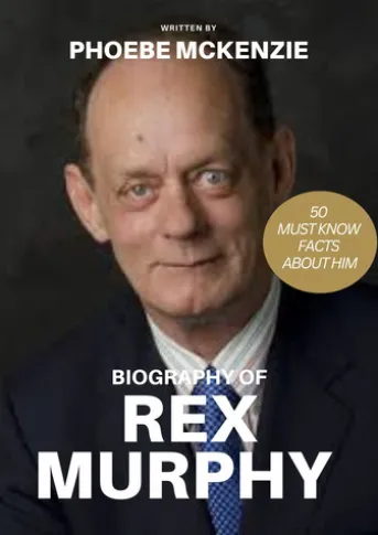 Biography Of Rex Murphy