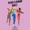 Black & Brown Gen Z