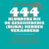 444 blunders die de geschiedenis (bijna) hebben veranderd
