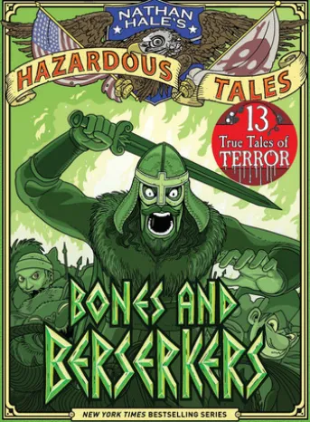 Bones and Berserkers (Nathan Hale's Hazardous Tales #13)
