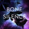 Bone Silence