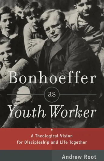 Bonhoeffer as Youth Worker
