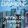 Books do Furnish a Life