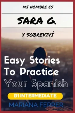 Books In Spanish: Mi Nombre es Sara G. Y Sobreviví