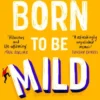 Born to be Mild