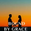 Bound by Grace