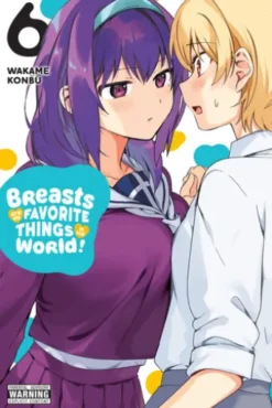 Breasts Are My Favorite Things in the World!, Vol. 6