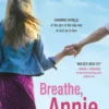 Breathe, Annie, Breathe