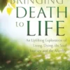 Bringing Death to Life