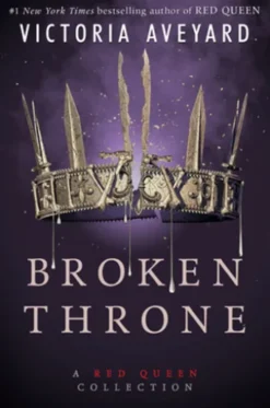 Broken Throne: A Red Queen Collection