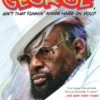 Brothas Be, Yo Like George, Ain't That Funkin' Kinda Hard On You?