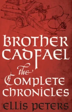 Brother Cadfael: The Complete Chronicles