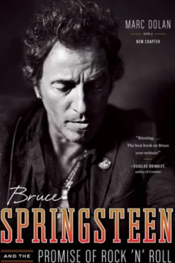 Bruce Springsteen and the Promise of Rock 'n' Roll
