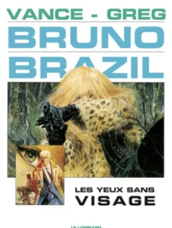 Bruno Brazil - Tome 3 - Les Yeux sans visage
