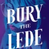 Bury the Lede