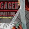 Caged Warrior