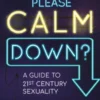 Can Everyone Please Calm Down?