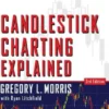 Candlestick Charting Explained : Timeless Techniques for Trading stocks and Sutures: Timeless Techniques for Trading stocks and Sutures