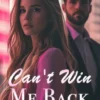 Can't Win Me Back (Part I)