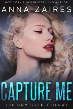 Capture Me: The Complete Trilogy