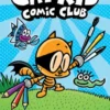 Cat Kid Comic Club: A Graphic Novel (Cat Kid Comic Club #1): From the Creator of Dog Man