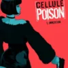 Cellule Poison - Tome 1 - Immersion